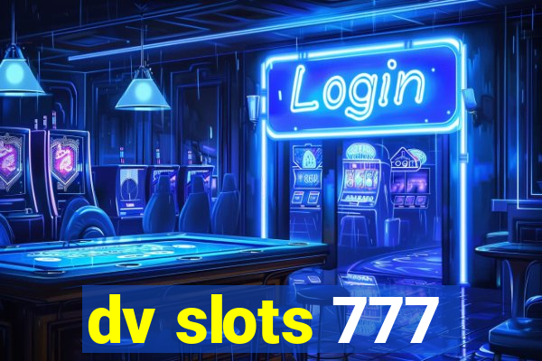 dv slots 777